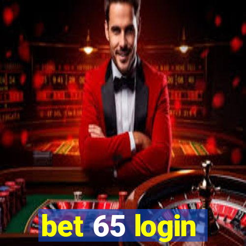 bet 65 login